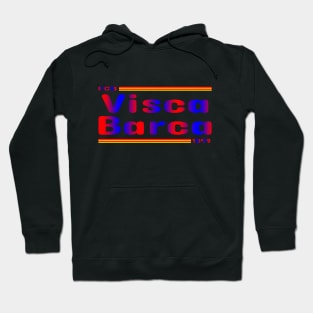 Visca Barca Barcelona Hoodie